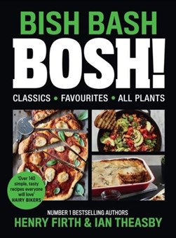 Bish Bash Bosh Your Favourites All Plants H/B by Henry Firth