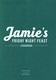 Jamies Friday Night Feast TPB by Jamie Oliver