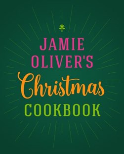 Jamie Oliver's Christmas cookbook by Jamie Oliver