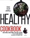 The wicked healthy cookbook by Chad Sarno