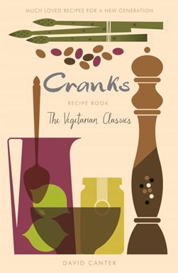 The Cranks recipe book by David Canter