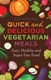 Quick and delicious vegetarian meals by Judy Ridgway
