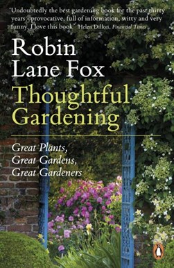 Thoughtful gardening by Robin Lane Fox