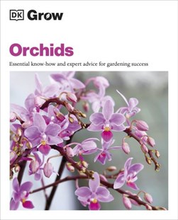 Grow Orchids P/B by Andrew Mikolajski