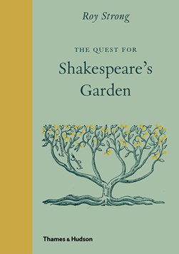 Quest for Shakespeares Garden  P/B by Roy Strong