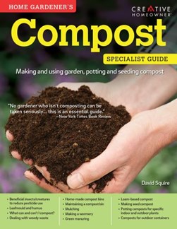 Home Gardener's Compost by David Squire