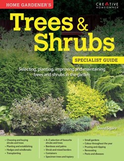 Home Gardener's Trees & Shrubs by David Squire