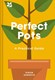 Perfect pots by Simon Akeroyd