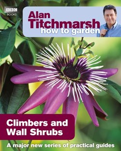 Climbers & Shrubs  P/B by Alan Titchmarsh