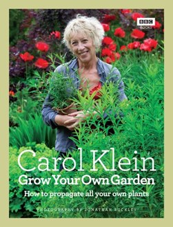 Grow Your Own Garden H/B by Carol Klein