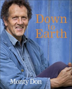 Down to earth by Monty Don