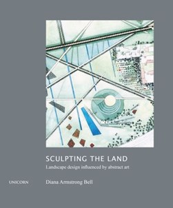 Sculpting the land by Diana Armstrong Bell
