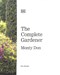 The complete gardener by Monty Don