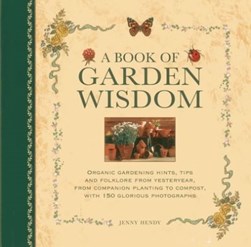 A book of garden wisdom by Jenny Hendy