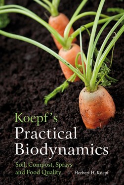 Koepf's practical biodynamics by Herbert H. Koepf