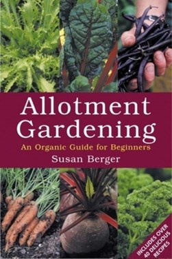 Allotment Gardenin by Susan Berger
