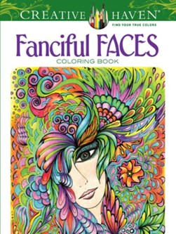 Creative Haven Fanciful Faces Coloring Book by Miryam Adatto