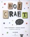 Boy craft by Sara Duchars