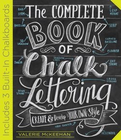 The complete book of chalk lettering by Valerie McKeehan