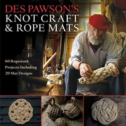 Des Pawson's knot craft & rope mats by Des Pawson