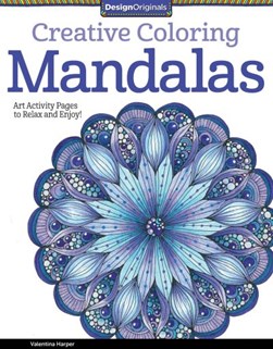 Creative Coloring Mandalas by Valentina Harper