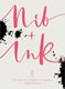 Nib + ink by Chiara Perano