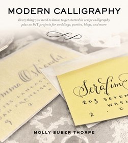 Modern calligraphy by Molly Suber Thorpe