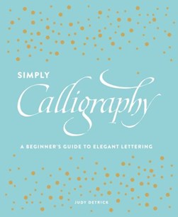 Simply calligraphy by Judy Detrick