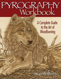Pyrography workbook by Sue Walters