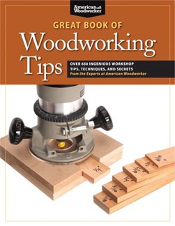 Great Book of Woodworking Tips by Randy Johnson