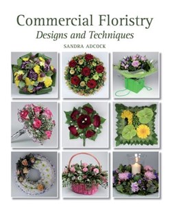 Commercial Floristry H/B by Sandra Adcock