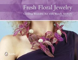 Fresh floral jewelry by Wendy Andrade