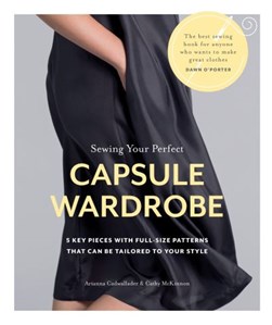 Sewing your perfect capsule wardrobe by Arianna Cadwallader