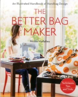 The better bag maker by Nicole Claire Mallalieu