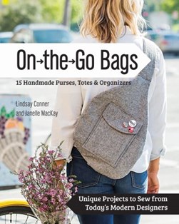 On the go bags by Lindsay Conner