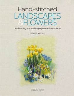 Hand-stitched landscapes & flowers by Katrina Witten