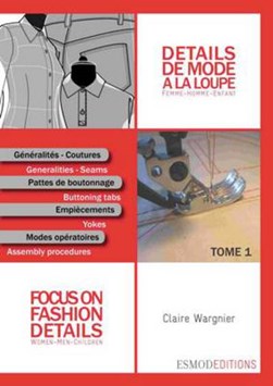 Details de mode a la loupe. Tome 1 Généralités - coutures, p by Claire Wargnier
