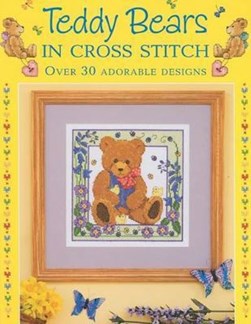 Teddy Bears in Cross Stitch by Sue Cook