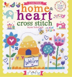 Home & Heart Cross Stitch by Jayne Schofield