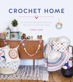 Crochet home by Emma Lamb