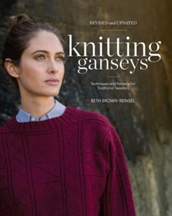 Knitting ganseys by Beth Brown-Reinsel