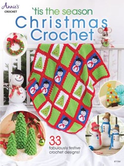 'Tis the Season Christmas Crochet by Annie's Crochet