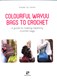 Colourful wayuu bags to crochet by Rianne de Graaf