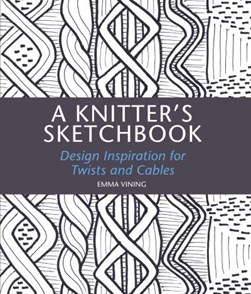 A knitter's sketchbook by Emma Vining