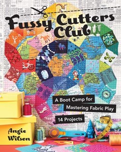 Fussy cutters club by Angie Wilson