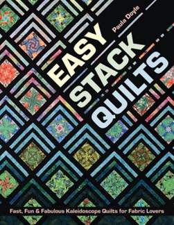 Easy stack quilts by Paula Doyle