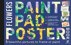 Paint Pad Poster Book: Flowers by Various