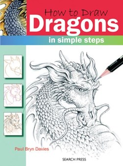 How To Draw Dragons  P/B by Paul Bryn Davies