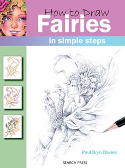 How to Draw: Fairies:In Simple Steps:How to Draw by Paul Bryn Davies