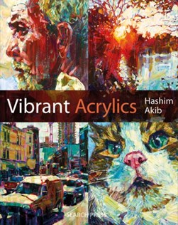 Vibrant Acrylics  P/B by Hashim Akib